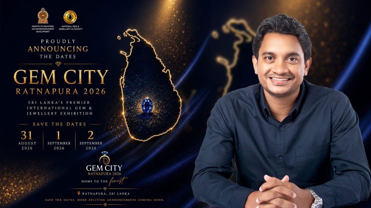 ශ්‍රී ලංකාව ගෝලීය මැණික් කේන්ද්‍රස්ථානයක් කිරීමේ අරමුණින් “Gem City Ratnapura 2026” අගෝස්තු මාසයේදී